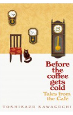 Tales from the Cafe: Before the Coffee Gets Cold